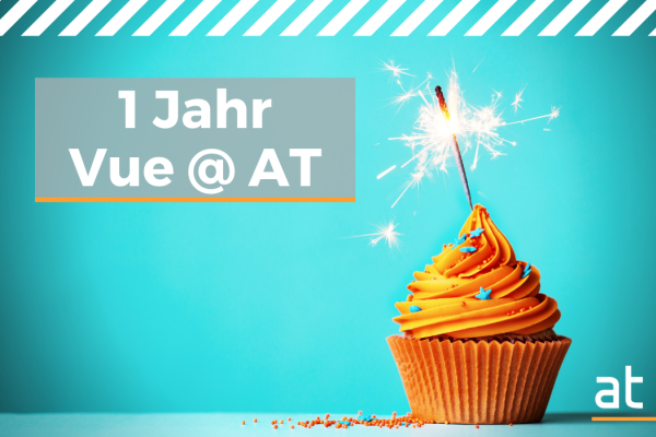 Ein Jahr Vue: Was haben wir gelernt?